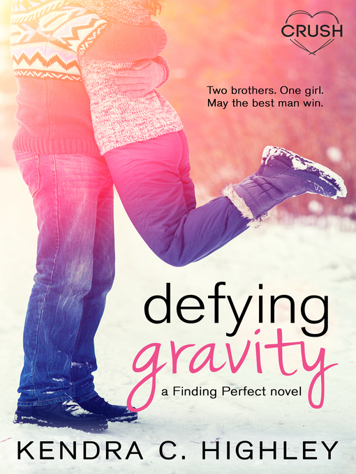 Title details for Defying Gravity by Kendra C. Highley - Available
